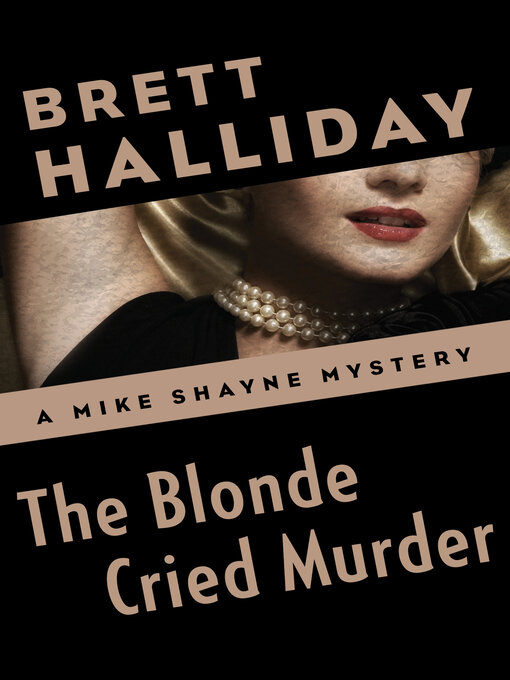 Title details for The Blonde Cried Murder by Brett Halliday - Available